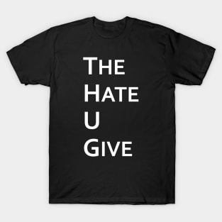 The Hate U Give T-Shirt